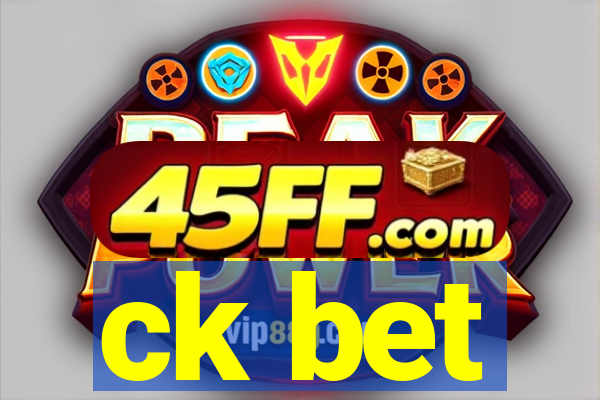ck bet
